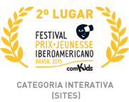 Segundo lugar no Festival Prix-Jeunesse Iberoamericano Brasil 2015. Categoria Interativa(Sites)